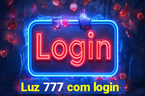 Luz 777 com login