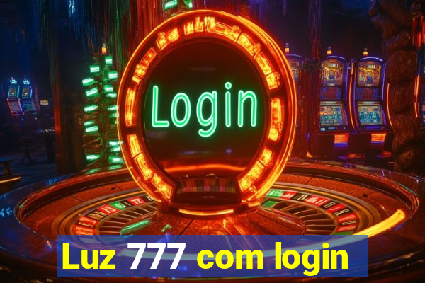 Luz 777 com login