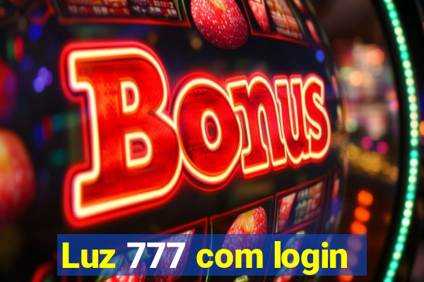 Luz 777 com login