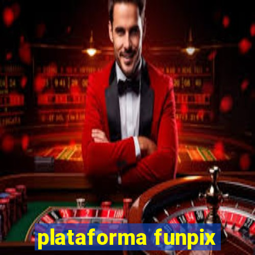 plataforma funpix