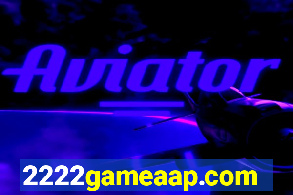 2222gameaap.com