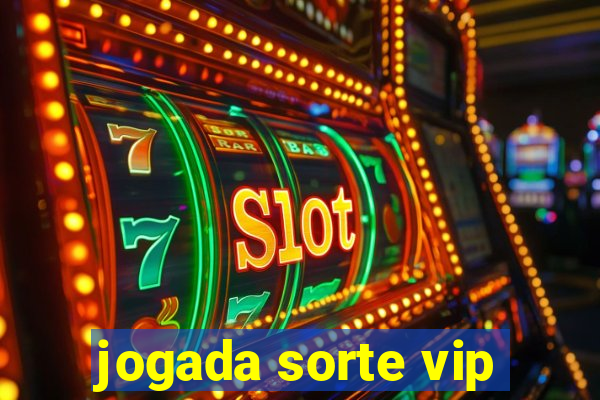 jogada sorte vip