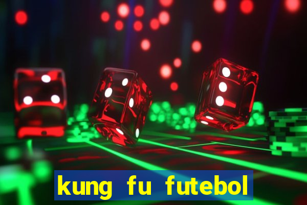 kung fu futebol clube dublado download utorrent