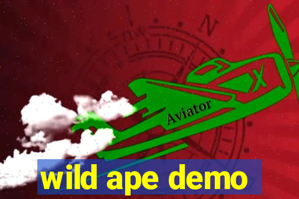 wild ape demo