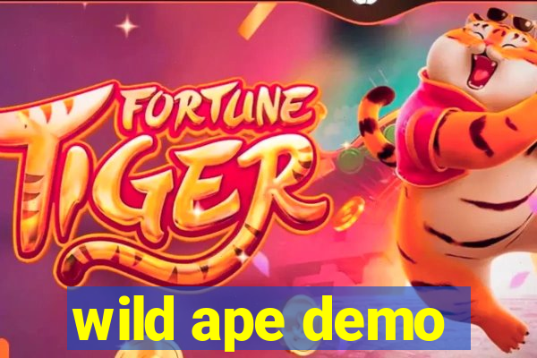 wild ape demo