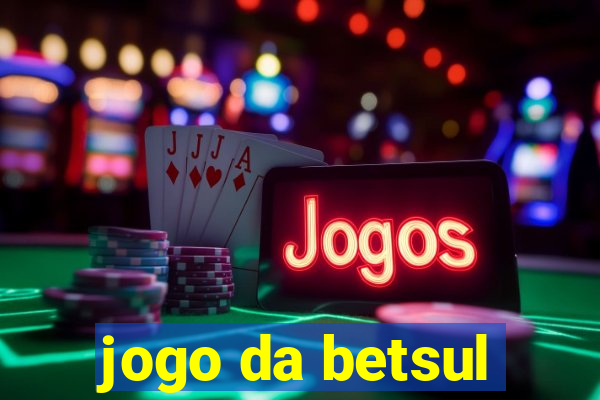 jogo da betsul