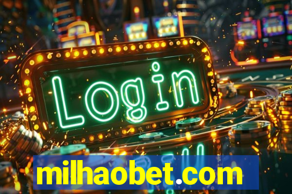 milhaobet.com