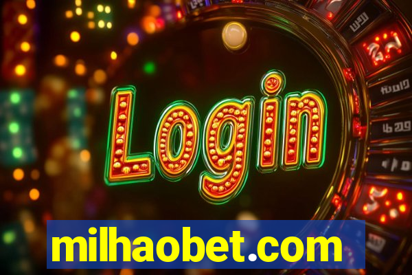 milhaobet.com