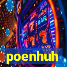 poenhuh