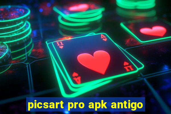 picsart pro apk antigo