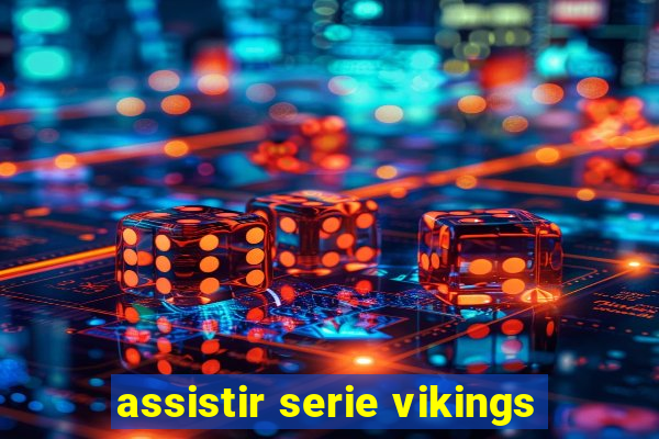 assistir serie vikings