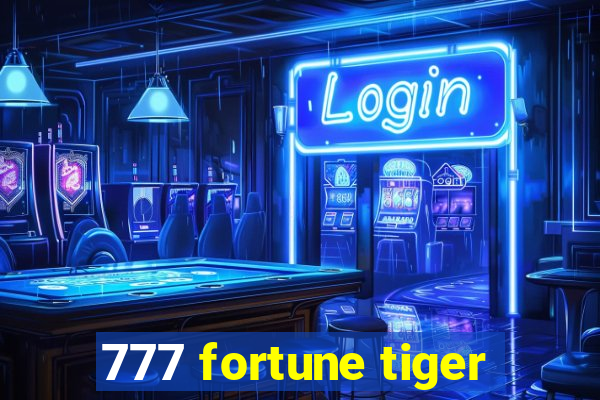 777 fortune tiger