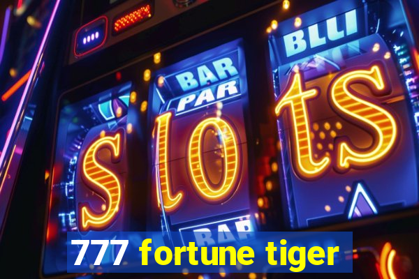 777 fortune tiger