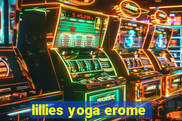 lillies yoga erome