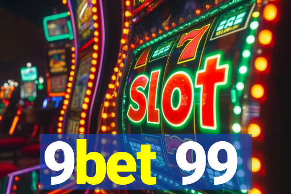 9bet 99