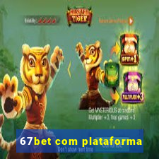 67bet com plataforma