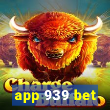 app 939 bet