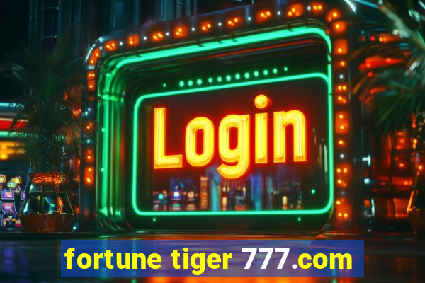 fortune tiger 777.com