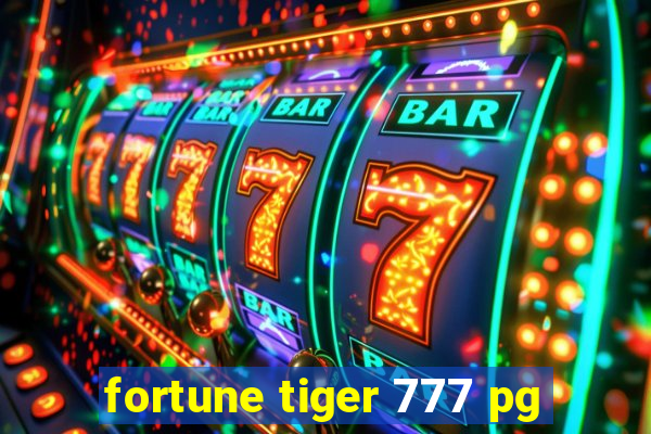 fortune tiger 777 pg