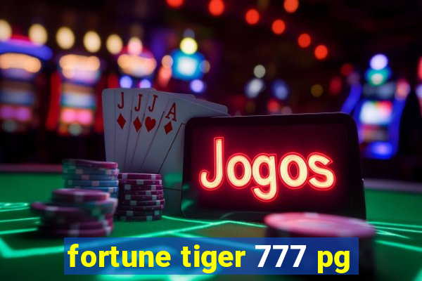 fortune tiger 777 pg