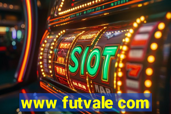 www futvale com