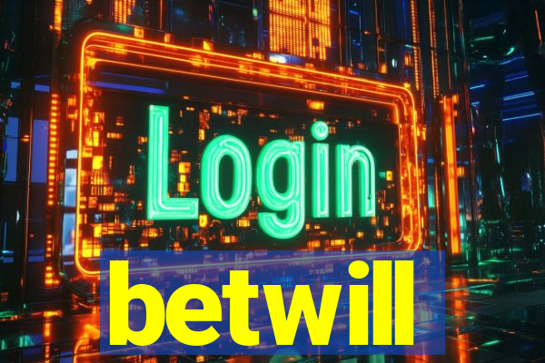 betwill