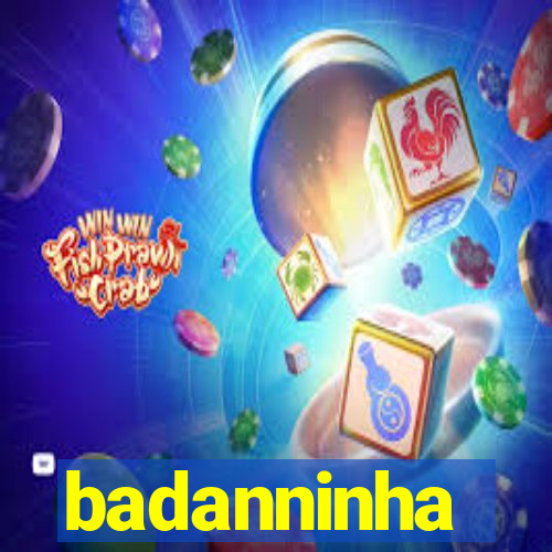 badanninha