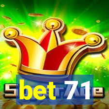 bet 71