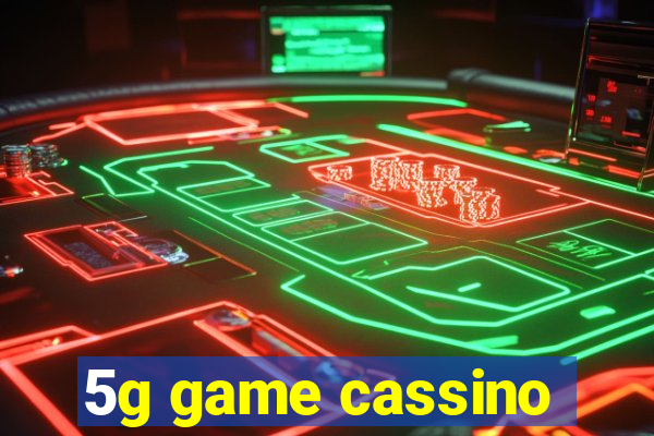 5g game cassino