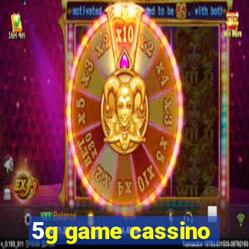 5g game cassino