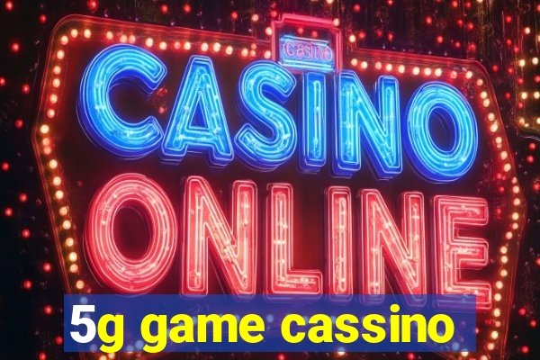 5g game cassino