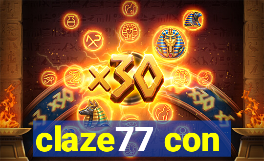 claze77 con