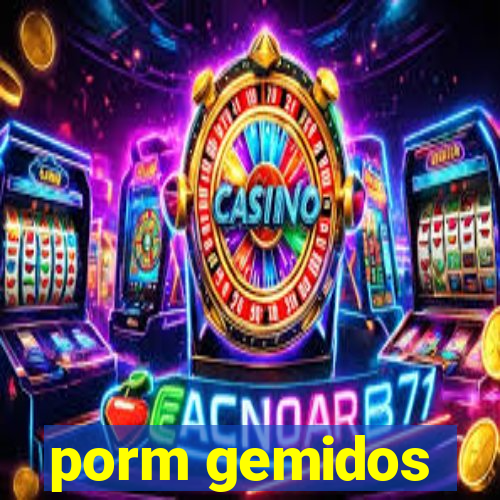 porm gemidos