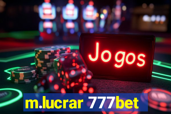 m.lucrar 777bet