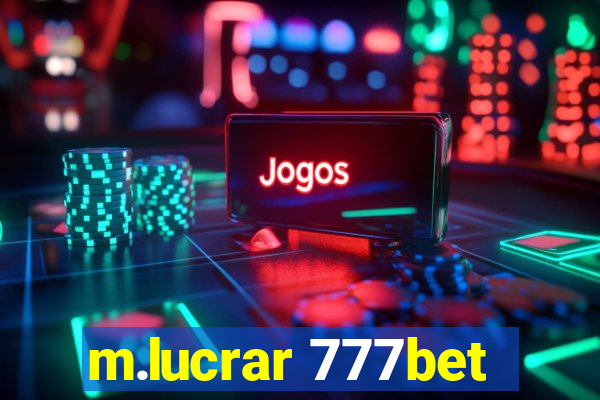 m.lucrar 777bet