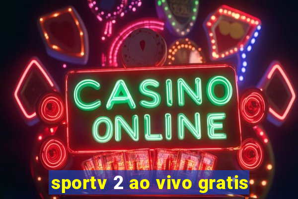 sportv 2 ao vivo gratis