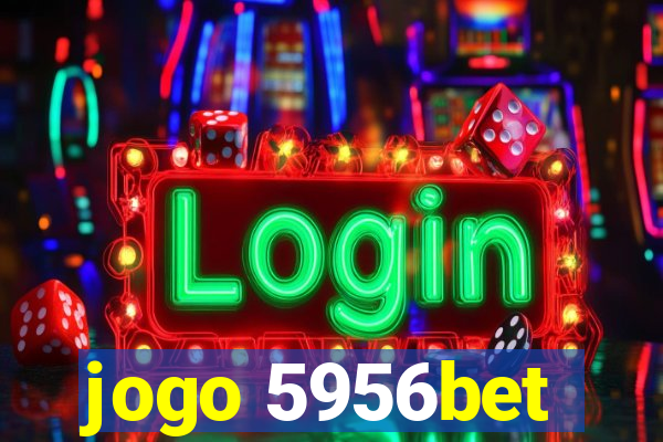 jogo 5956bet