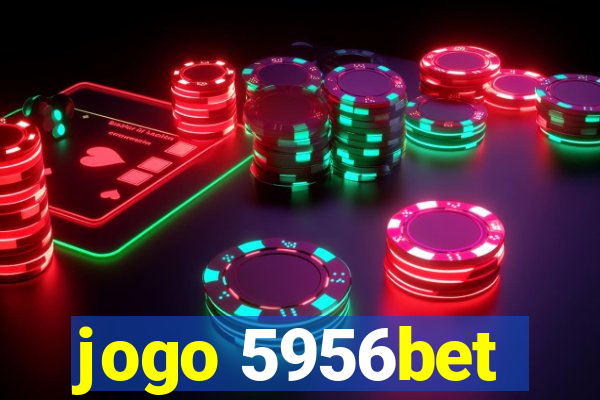 jogo 5956bet