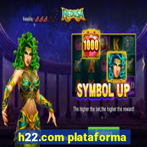 h22.com plataforma