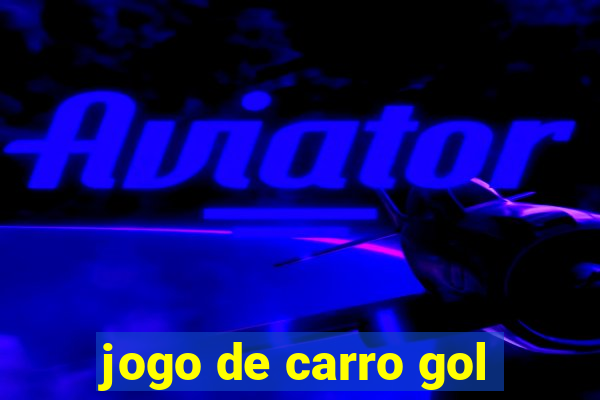 jogo de carro gol