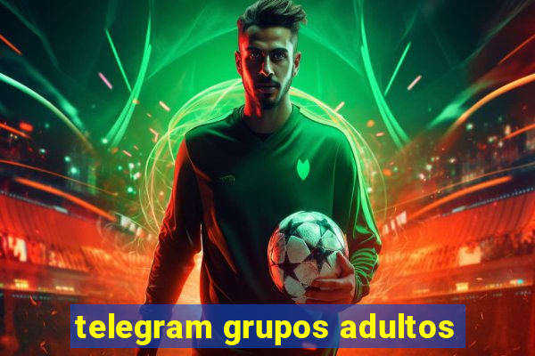 telegram grupos adultos