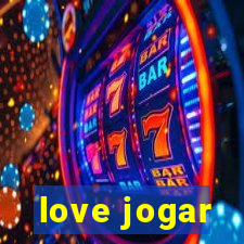 love jogar