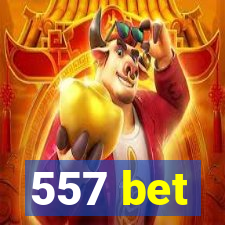 557 bet