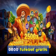 0800 futebol gratis