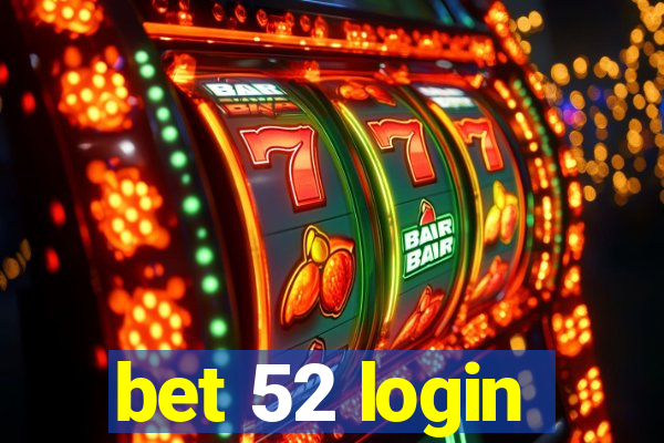 bet 52 login