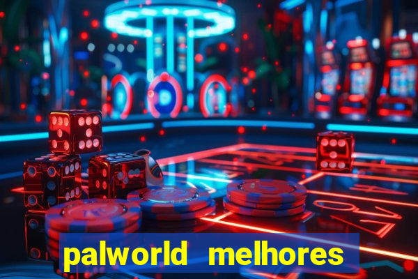 palworld melhores pals para trabalho