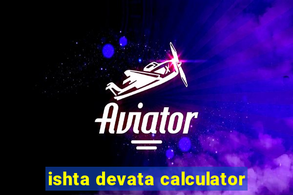 ishta devata calculator