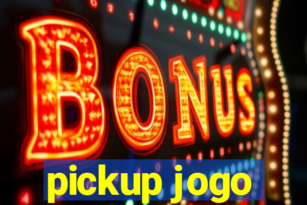 pickup jogo