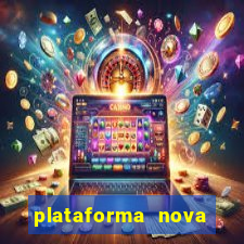 plataforma nova deposito 5 reais