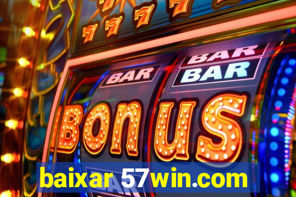 baixar 57win.com